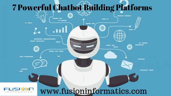 7 most powerful platforms to build a Chatbot